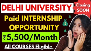 PAID Internship Opportunity for DU Students 🚨 All Courses ELIGIBLE  Work in DU Office [upl. by Kemppe]