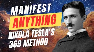 Manifest Anything using Nikola Teslas 369 Manifestation Method [upl. by Jansen924]