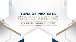 Toma de Protesta de Directores de División de Ciencias Naturales y Exactas División Ingenierías [upl. by Firman]