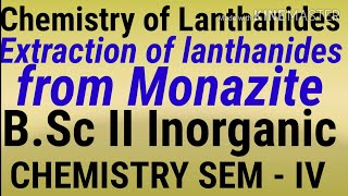 Extraction of lanthanides from monazite orechemistry of lanthanidesBSc2 inorganic chemistry sem 4 [upl. by Jeanine617]