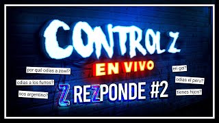 CONTROL Z en VIVO  Z Rezponde 2 [upl. by Roxane359]