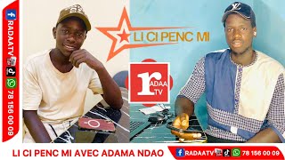 LI CI PENC MI 13 OCTOBRE 2024 AVEC ADAMA NDAO [upl. by Riccardo]