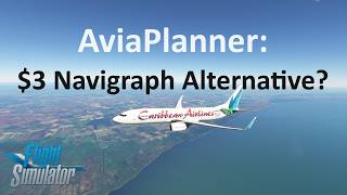 AviaPlanner 3 Alternative to Navigraph  Aviation Charts  MSFS 2020  XPlane  Prepar3d [upl. by Orton]