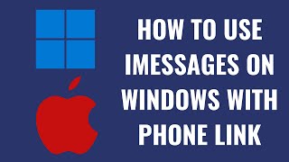 How to Use iMessages on Windows with Phone Link [upl. by Crabb824]