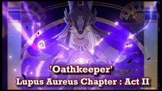 Cyno Story Quest  Lupus Aureus Chapter  Act 2 Oathkeeper  Full Playthrough CN Genshin Impact [upl. by Cud]