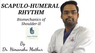 SCAPULOHUMERAL RHYTHM  BIOMECHANICS OF SHOULDER II [upl. by Nwonknu686]