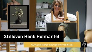 Online schildercursus met olieverf  Stilleven Henk Helmantel [upl. by Dagnah55]