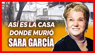 ASÍ ERA LA CASA DONDE VIVIÓ SUS ÚLTIMOS DÍAS SARA GARCÍA ¡SIGUE INTACTA [upl. by Perla]