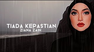 Ziana Zain  Tiada Kepastian  Lyric [upl. by Alikam]