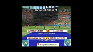 TFA League 2024 Lambeau United vs Hills United and Signal Hill United vs Bethel United [upl. by Ayanaj]