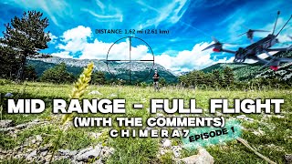 CHIMERA7  Mid Range  Full Flight 162 miles with the comments  Ep 1 [upl. by Nehgam]