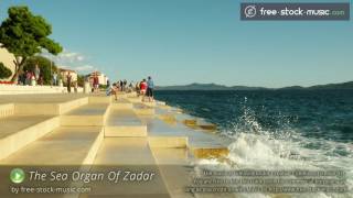 The Sea Organ Of Zadar by FSM Team  ChillOut  Ambient   freestockmusiccom [upl. by Tripp]