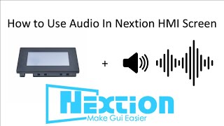 How to use audio or music with Nextion HMI screen [upl. by Naara97]