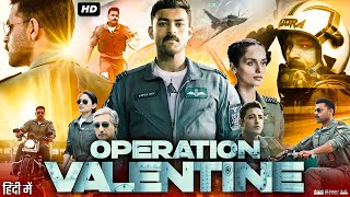 Operation Valentine Full Movie In Hindi  Varun Tej  Manushi Chhillar  Navdeep  Review amp Facts [upl. by Jean]