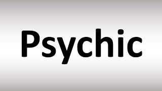 How to Pronounce Psychic [upl. by Glavin]