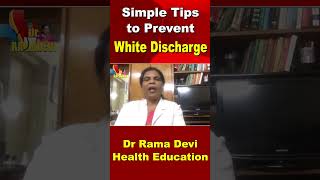 Simple Tips to Prevent White Discharge  Dr Rama Devi [upl. by Deirdra]