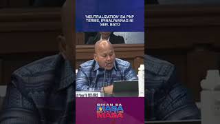 Kahulugan ng neutralization sa terminolohiya ng pulisya ipinaliwanag ni Sen Bato [upl. by Akinat827]