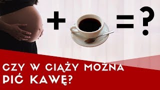 KAWA w CIĄŻY i podczas laktacji  czy to BEZPIECZNE ☕🍼 [upl. by Monagan189]