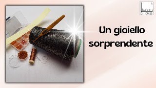 UN GIOIELLO ALLUNCINETTO SORPRENDENTE  TUTORIAL IN DIRETTA [upl. by Frymire64]