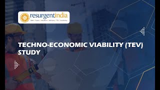 Techno  Economic Viability TEV Study  RESURGENT INDIA LIMITED [upl. by Nonregla]