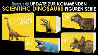 Recur ® Update zur kommenden Scientific Dinosaurs Figuren Serie  Kommentar  Meinung [upl. by Patton]