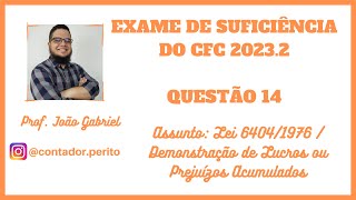 EXAME DE SUFICIÊNCIA DO CFC 20232  QUESTÃO 14  Lei 640476  DLPA [upl. by Anaugahs739]