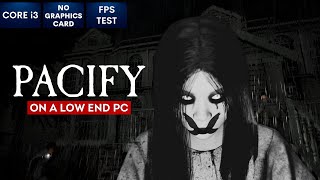 Pacify gameplay on Low End PC  NO Graphics Card  i3 [upl. by Kreit]