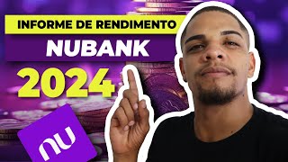 INFORME DE RENDIMENTO NUBANK 2024 [upl. by Elvis]