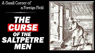 The Curse of the Saltpetre Men  History of Gunpowder [upl. by Oakman956]