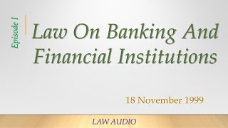 Law On Banking and Financial Institutions [upl. by Martineau167]