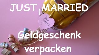 Geldgeschenke Hochzeit schön dekorieren und verpacken  DIY Geschenkideen zur Hochzeit [upl. by Batsheva]