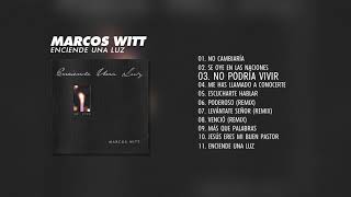 Marcos Witt  Enciende Una Luz Álbum Completo [upl. by Encratis]