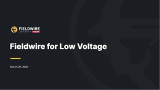 Fieldwire for Low Voltage  Webinar [upl. by Rask]