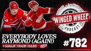 EVERYBODY STILL LOVES RAYMOND amp GOALIE TRADE TALK  Winged Wheel Podcast  Nov 28th 2024 [upl. by Ehctav892]