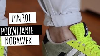 Pinroll  Jak podwijać nogawki   Tutorial [upl. by Eittol]