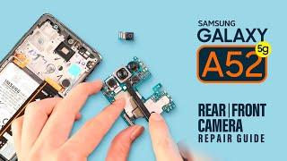 Samsung Galaxy a52 5g Front  Rear Camera Replacement [upl. by Florri]