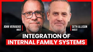 Exploring the Depths of Internal Family Systems with Seth Allison [upl. by Munshi533]