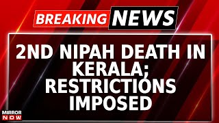 Second Nipah Death Reported In Kerala  Restrictions Imposed In Mallapuram  Masks Made Mandatory [upl. by Ansel620]