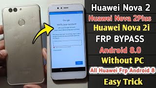 Huawei Nova 2 plus frp bypass  Huawei Nova 2i2 plus frp bypass 2024 No pc  All Huawei Android 80 [upl. by Eiddet533]