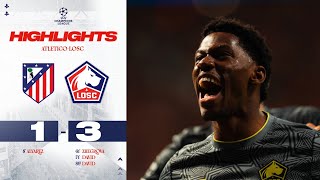 HIGHLIGHTS I Après le Real le LOSC bat lAtletico de Madrid 13 💥 [upl. by Ynnhoj938]