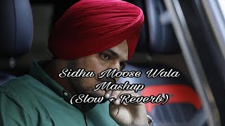 Sidhu Moose Wala Mashup Slow  Reverb 𝐂𝐇𝐀𝐍𝐃𝐑𝐄𝐒𝐇 𝐌𝐈𝐒𝐓𝐑𝐘 † [upl. by Ayk264]