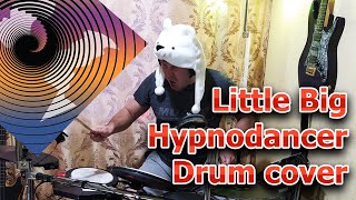 Little Big  Hypnodancer  Drum cover [upl. by Yalc]