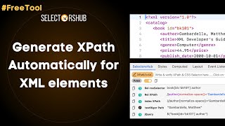 How to Generate XPath Automatically for XML Elements  SelectorsHub for XML  FreeTool [upl. by Sidnac]