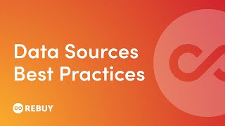 Rebuy Data Sources 101 Best Practices FAQ and Use Cases  Rebuy Academy [upl. by Renaldo248]