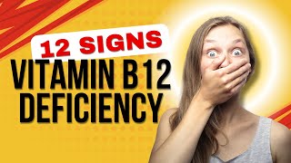 12 Vitamin B12 Deficiency Symptoms Causes and Prevention [upl. by Ardnaek]