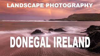 Coastal Magic  Landscape Photography Donegal Ireland [upl. by Ellehsor]