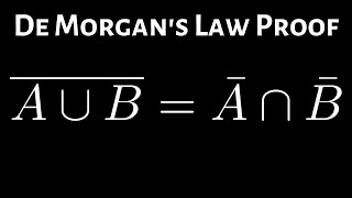 Proof of De Morgans Law for the Union of Two Sets [upl. by Elon226]