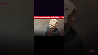 BakiHanma Explanation hindi version part 8  BakiHanma anime baki animeinsights shorts [upl. by Aniretak758]