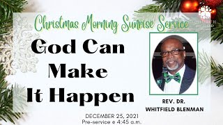 Christmas Morning Sunrise Service December 25 2021 [upl. by Assiluy]