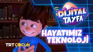 Dijital Tayfa  Hayatımız Teknoloji [upl. by Melony377]